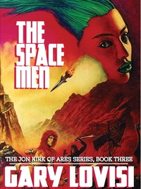 Omslagafbeelding: The Space Men: The Jon Kirk of Ares Chronicles, Book 3