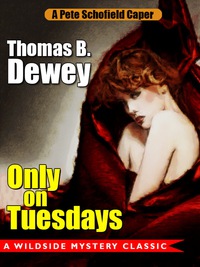Imagen de portada: Only on Tuesdays: A Pete Schofield Caper