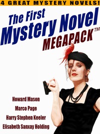 Imagen de portada: The First Mystery Novel MEGAPACK ®: 4 Great Mystery Novels
