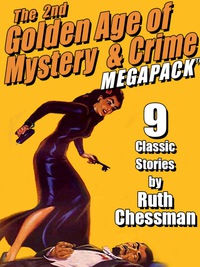 Cover image: The Second Golden Age of Mystery & Crime MEGAPACK ®: Ruth Chessman
