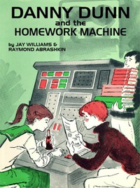 Cover image: Danny Dunn and the Homework Machine 9781479408122