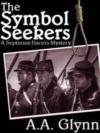 Omslagafbeelding: The Symbol Seekers: A Septimus Dacers Mystery