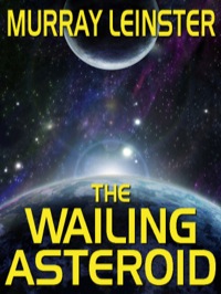 Imagen de portada: The Wailing Asteroid 9781479408535