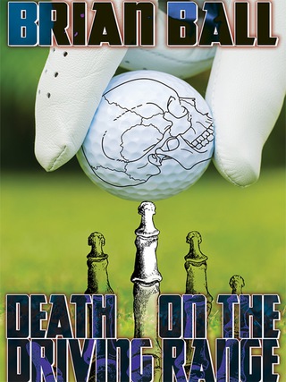 Cover image: Death on the Driving Range 9781434442512