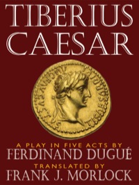 Omslagafbeelding: Tiberius Caesar -- A Play in Five Acts