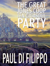 Cover image: The Great Jones Coop Ten Gigasoul Party (and Other Lost Celebrations) 9781479401918