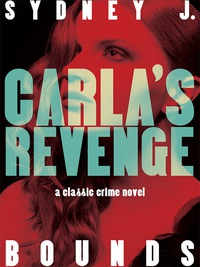 Omslagafbeelding: Carla's Revenge 9781479401512