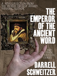 Cover image: The Emperor of the Ancient Word and Other Fantastic Stories 9781479401055