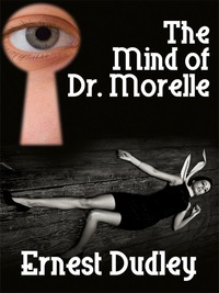 Cover image: The Mind of Dr. Morelle 9781479401161