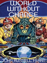 表紙画像: World Without Chance: Classic Pulp Science Fiction Stories in the Vein of Stanley G. Weinbaum 9781479400515