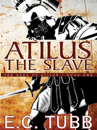 Cover image: Atilus the Slave 9781479400676