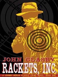 Omslagafbeelding: Rackets, Inc.: A Johnny Merak Classic Crime Novel 9781479400737
