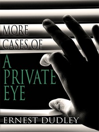 Imagen de portada: More Cases of a Private Eye: Classic Crime Stories 9781479400621