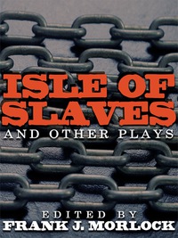 Omslagafbeelding: Isle of Slaves and Other Plays 9781479400638
