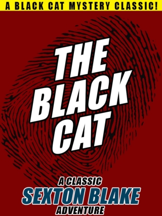 Cover image: The Black Cat: A Classic Sexton Blake Adventure