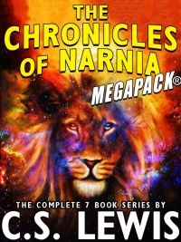 Cover image: The Chronicles of Narnia MEGAPACK®: The Complete 7-Book Series