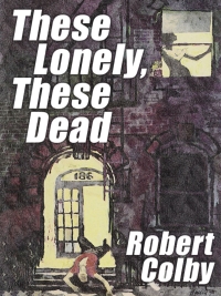 Omslagafbeelding: These Lonely, These Dead