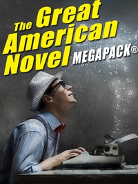 صورة الغلاف: The Great American Novel MEGAPACK®