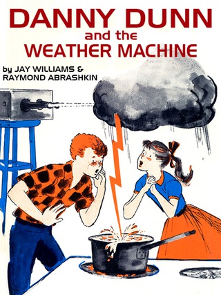 Cover image: Danny Dunn and the Weather Machine 9781479420148