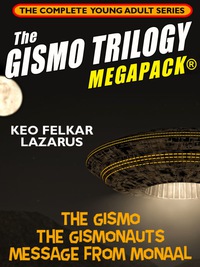 Imagen de portada: The Gismo Trilogy MEGAPACK®: The Complete Young Adult Series
