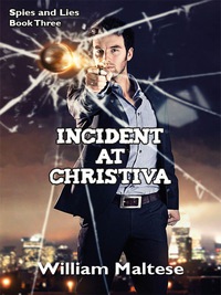 Imagen de portada: Incident at Christiva: Spies & Lies, Book Three