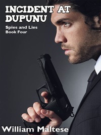 Imagen de portada: Incident at Dupunu: Spies & Lies, Book Four