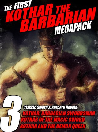 Imagen de portada: The First Kothar the Barbarian MEGAPACK®: 3 Sword and Sorcery Novels