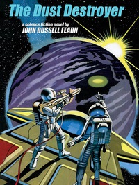 Imagen de portada: The Dust Destroyer: A Classic Science Fiction Novel