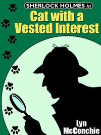 Cover image: Sherlock Holmes in Cat With A Vested Interest 9781479422470