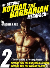 Omslagafbeelding: The Second Kothar the Barbarian MEGAPACK®: 2 Sword and Sorcery Novels