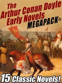 Imagen de portada: The Arthur Conan Doyle Early Novels MEGAPACK®