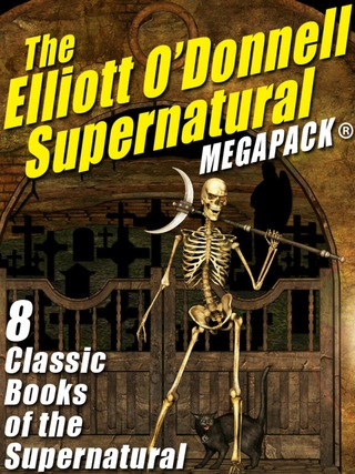 Imagen de portada: The Elliott O’Donnell Supernatural MEGAPACK®