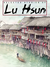表紙画像: Selected Stories of Lu Hsun 9781479422852