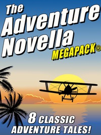 Imagen de portada: The Adventure Novella MEGAPACK®