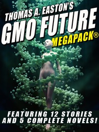 Cover image: Thomas A. Easton’s GMO Future MEGAPACK®