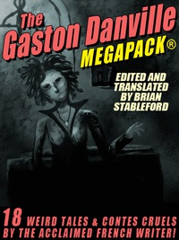 صورة الغلاف: The Gaston Danville MEGAPACK®: Weird Tales and Contes Cruels