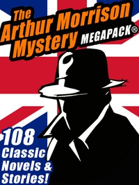 Omslagafbeelding: The Arthur Morrison Mystery MEGAPACK®