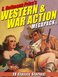Imagen de portada: E. Hoffmann Price’s War and Western Action MEGAPACK®