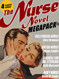 Titelbild: The Nurse Novel MEGAPACK®: 4 Classic Novels!
