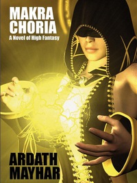 Omslagafbeelding: Makra Choria: A Novel of High Fantasy
