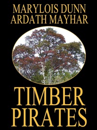 Imagen de portada: Timber Pirates: A Novel of East Texas