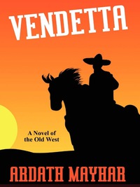 Titelbild: Vendetta: A Novel of the Old West
