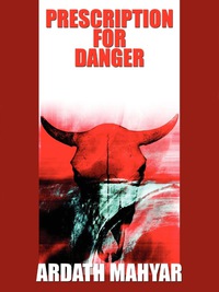 Cover image: Prescription for Danger