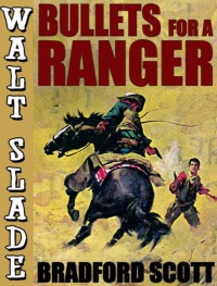 Titelbild: Bullets for a Ranger: A Walt Slade Western