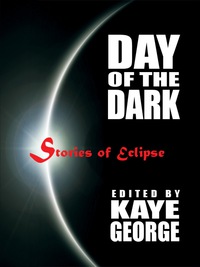 Cover image: Day of the Dark: Stories of Eclipse