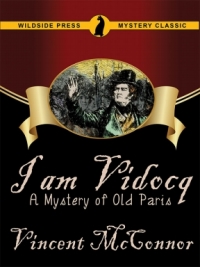 Cover image: I Am Vidocq: A Mystery of Old Paris