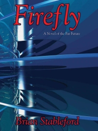 Cover image: Firefly: A Novel of the Far Future 9781479428045