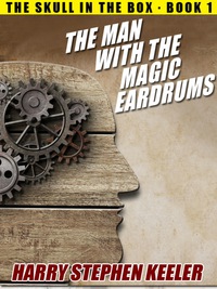 Cover image: The Man with the Magic Eardrums