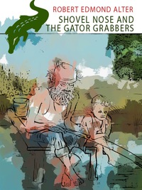 صورة الغلاف: Shovel Nose and the Gator Grabbers