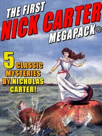 Imagen de portada: The First Nick Carter MEGAPACK®: 4 Classic Mysteries